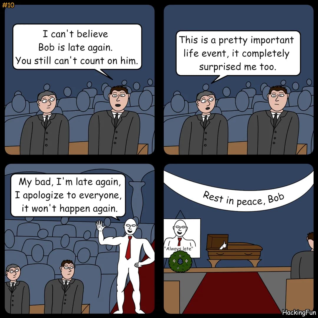 Bob always late