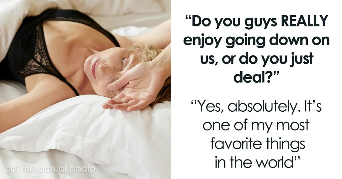 Women Anonymously Ask Men Their Most Blunt Questions And Get Unfiltered Answers