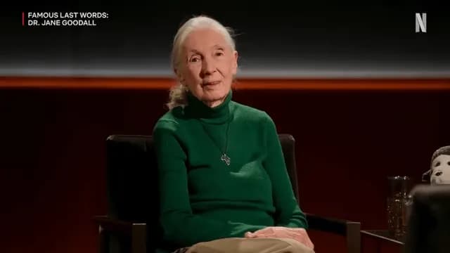 Jane Goodall's last message to humanity