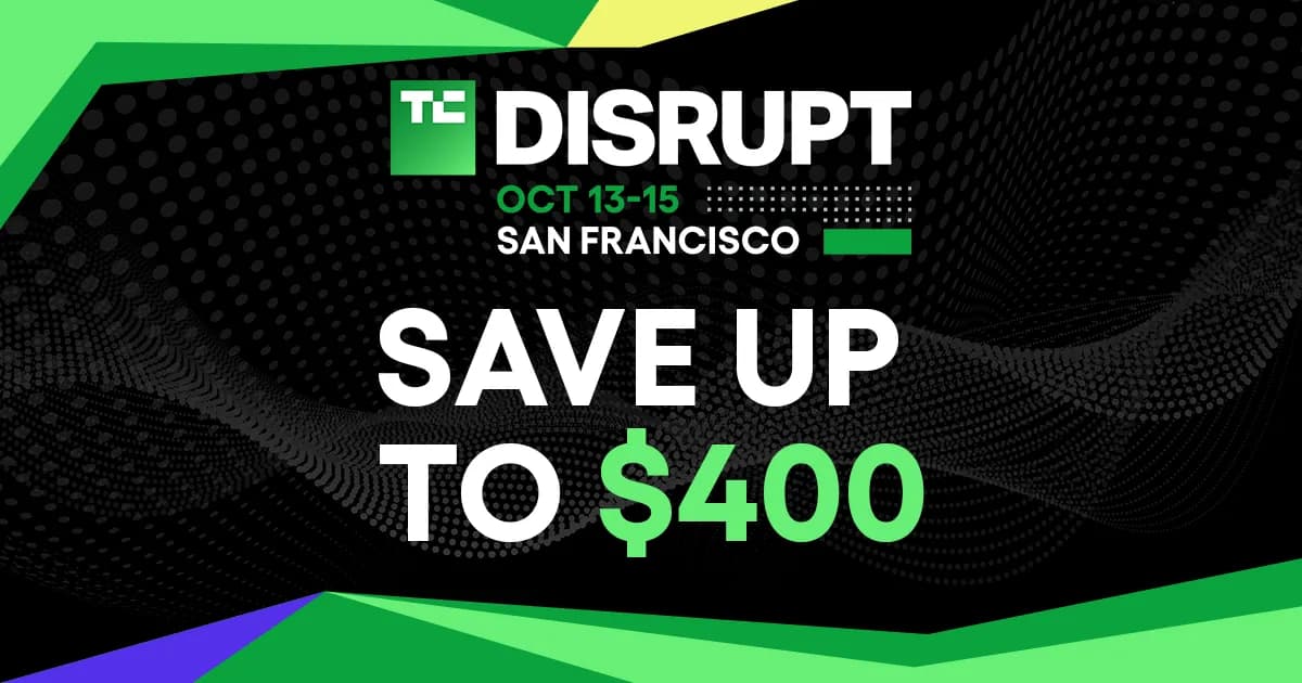 Today's the last day to get up to $400 off your TechCrunch Disrupt 2026 ticket | TechCrunch