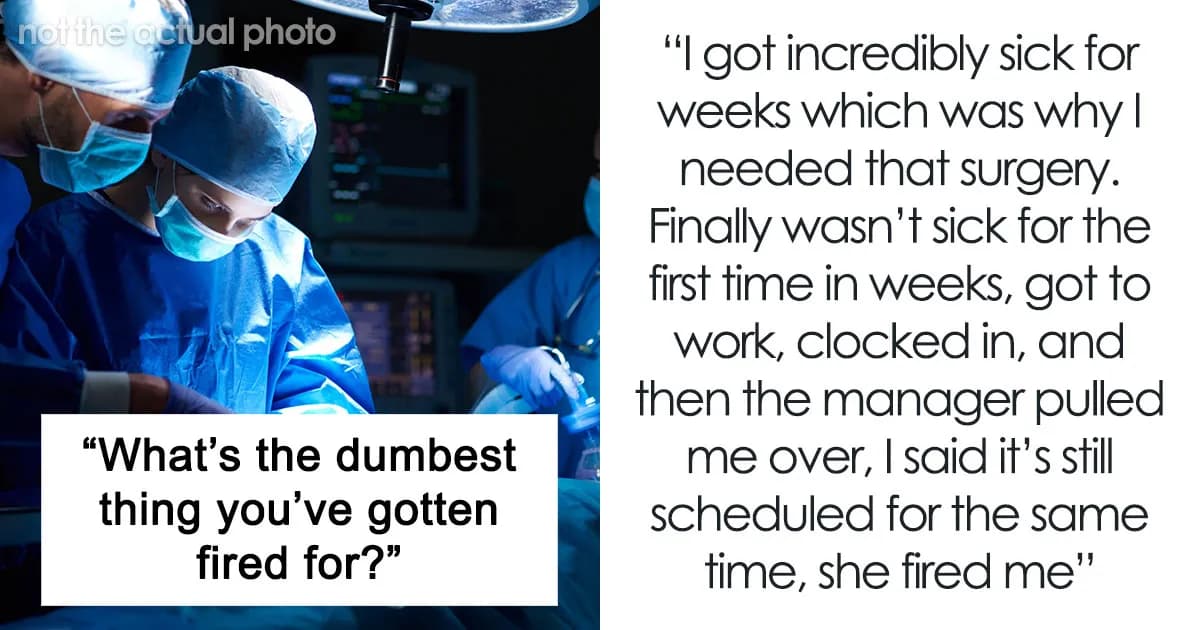 Fired For What? 27 Stories That Sound Too Stupid To Be Real