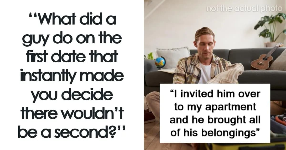Stories About Men Who Destroyed Their Chances On The First Date