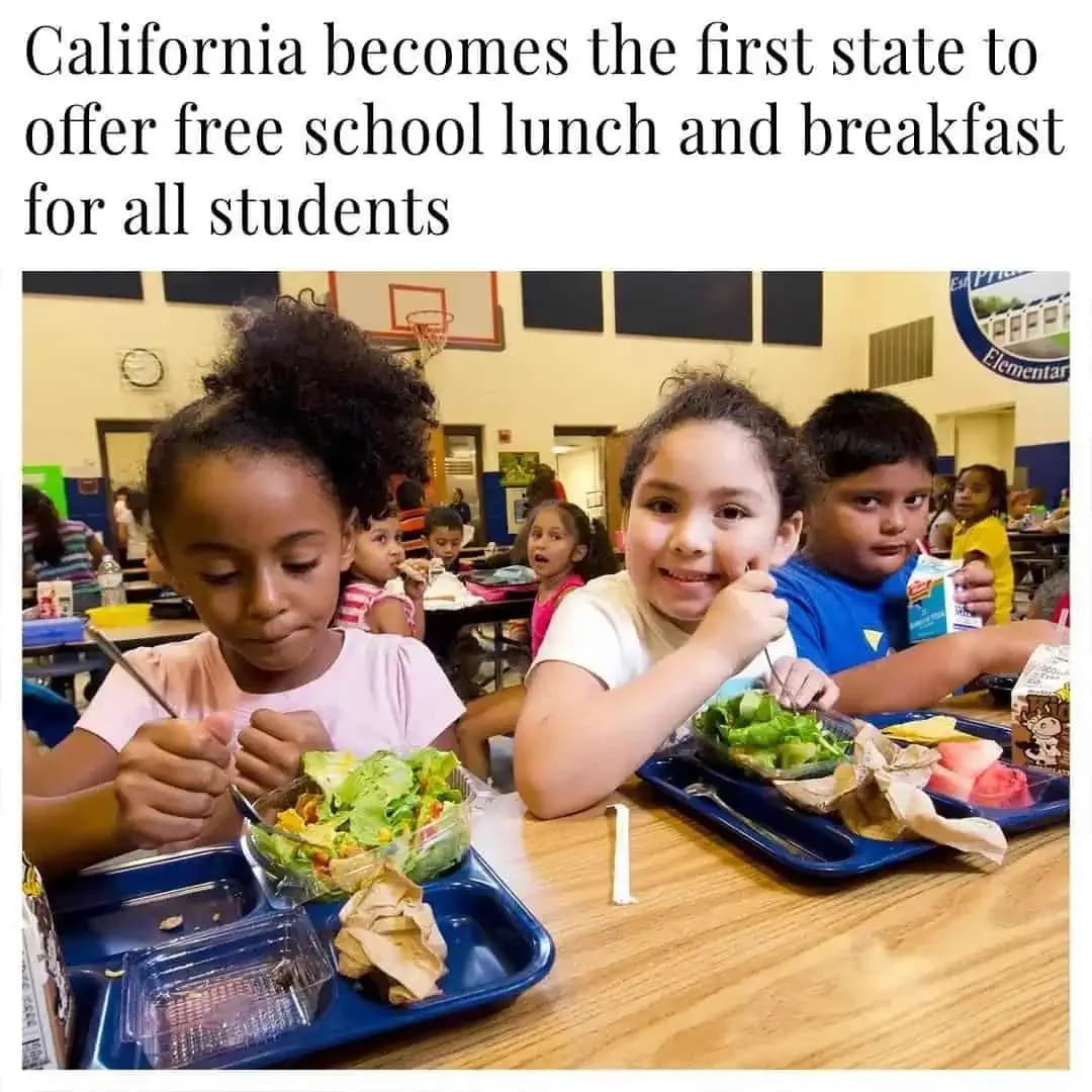California Makes School Meals Free for Every Student.
