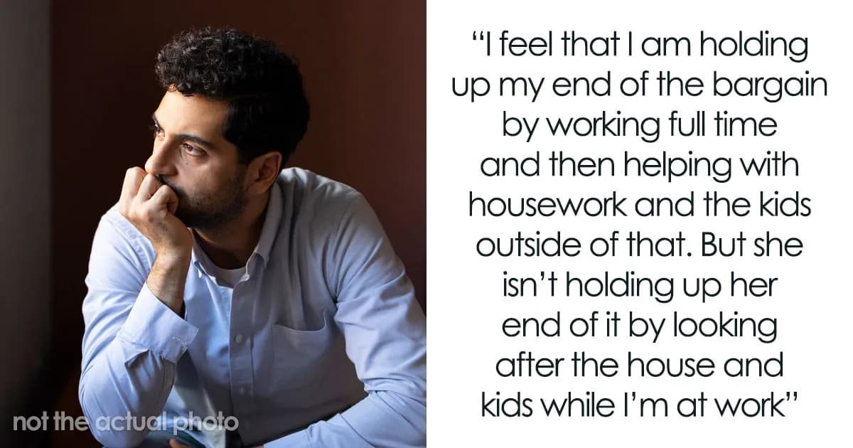 Working Dad Juggles Job, Kids And Chores, Fed Up With SAHM Wife Insisting He Should Do Even More