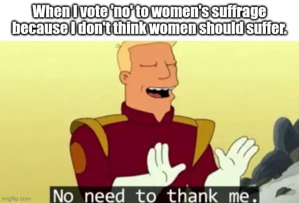 I'm no hero, I'm just looking out for my women.