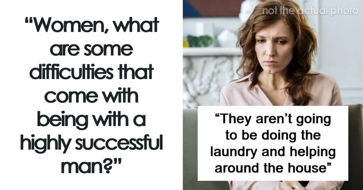 Women Who Married A Wealthy Man Shared 37 Disappointing Realities