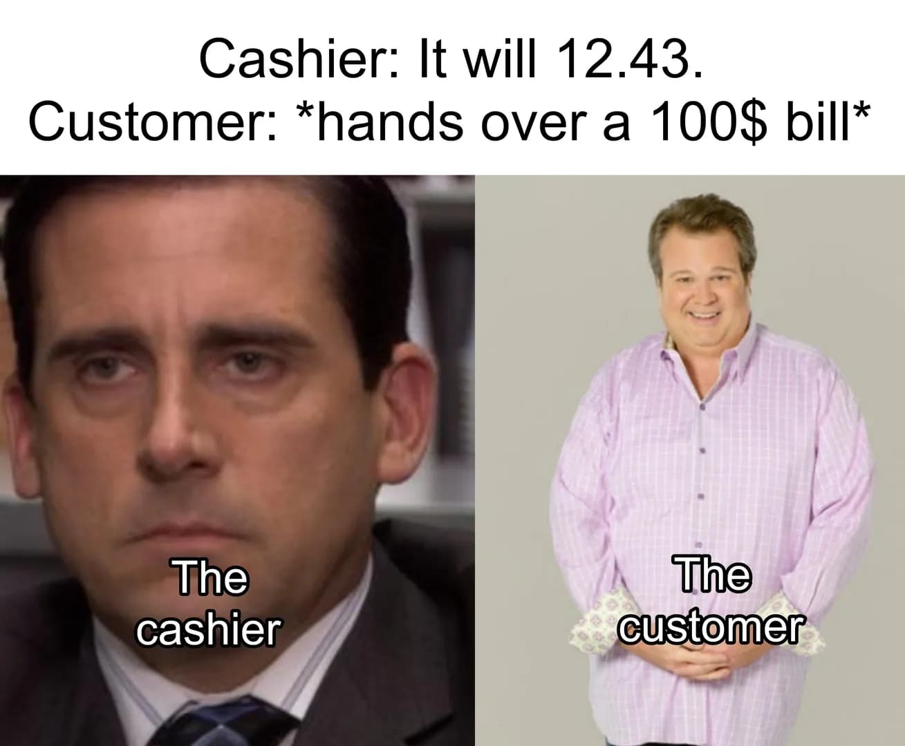 "Do you have 2.43$ ?"