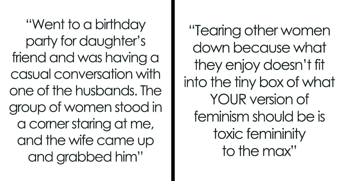 Problematic Patterns: 30 Examples Of Toxic Femininity People Share
