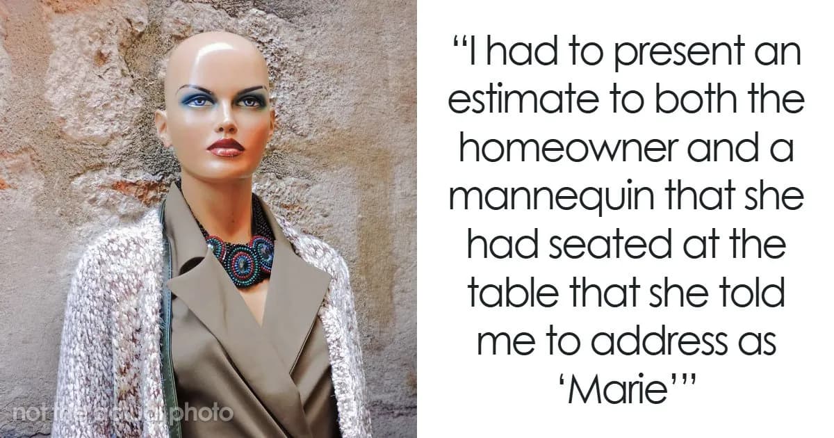 51 Service Workers Share The Weirdest Things They’ve Ever Walked Into At A Client’s Home