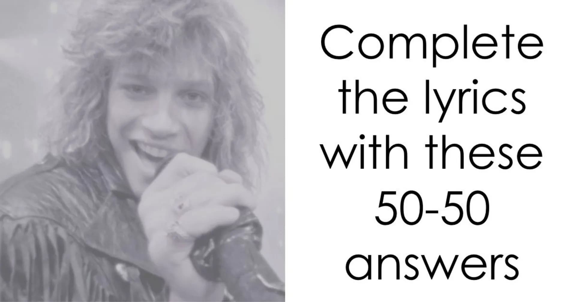 These 22 50-50 Lyrics Are Driving People Crazy: Try Completing The Lyrics Perfectly