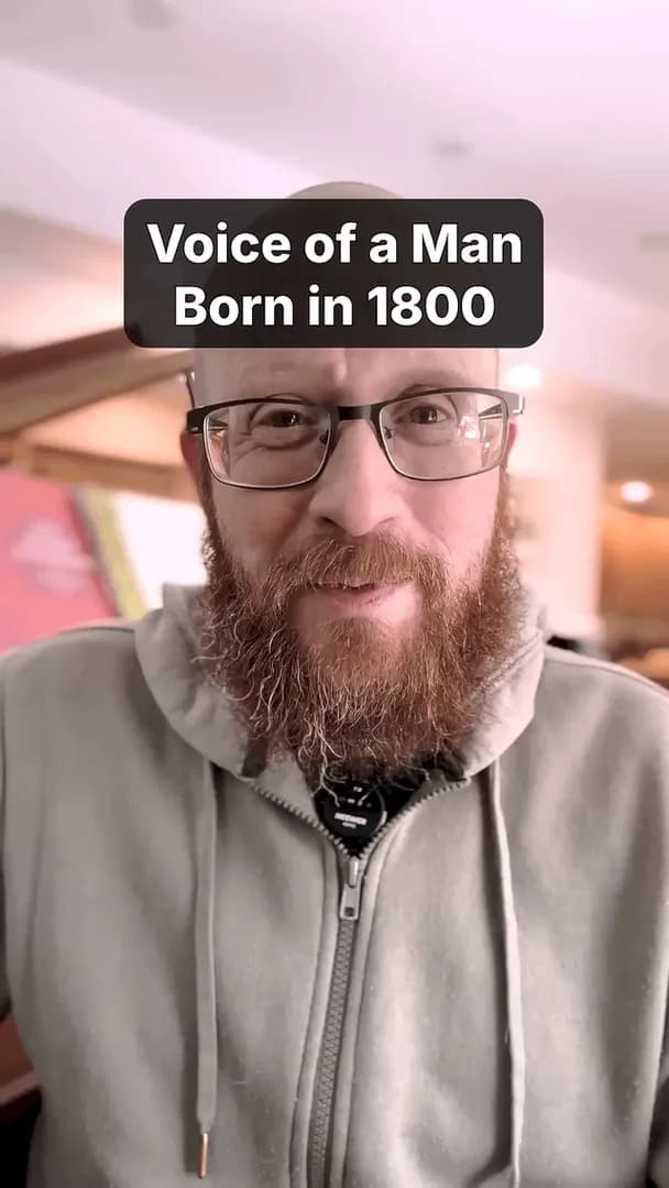 Voice of a man born in 1800