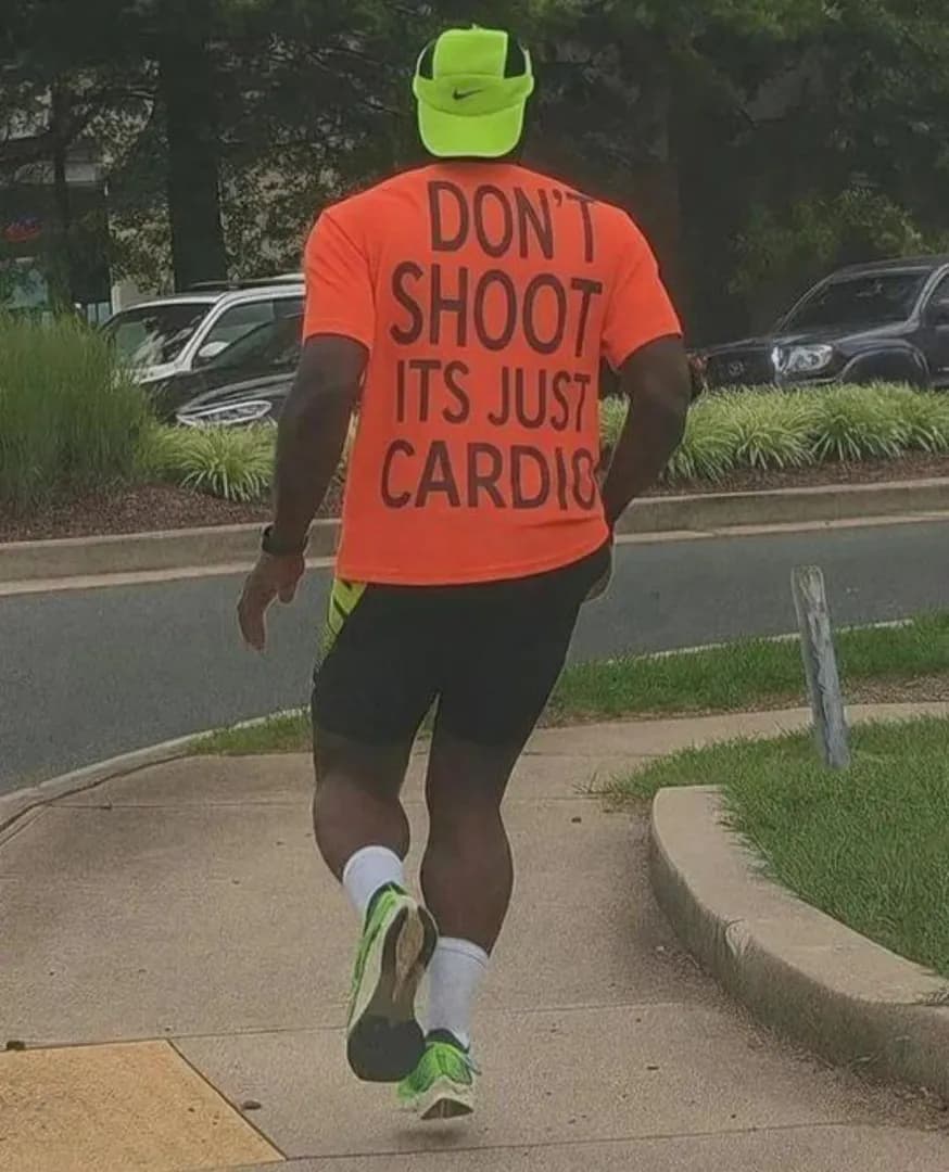 Man really said “I’m not running from you, I’m running from my health problems”
