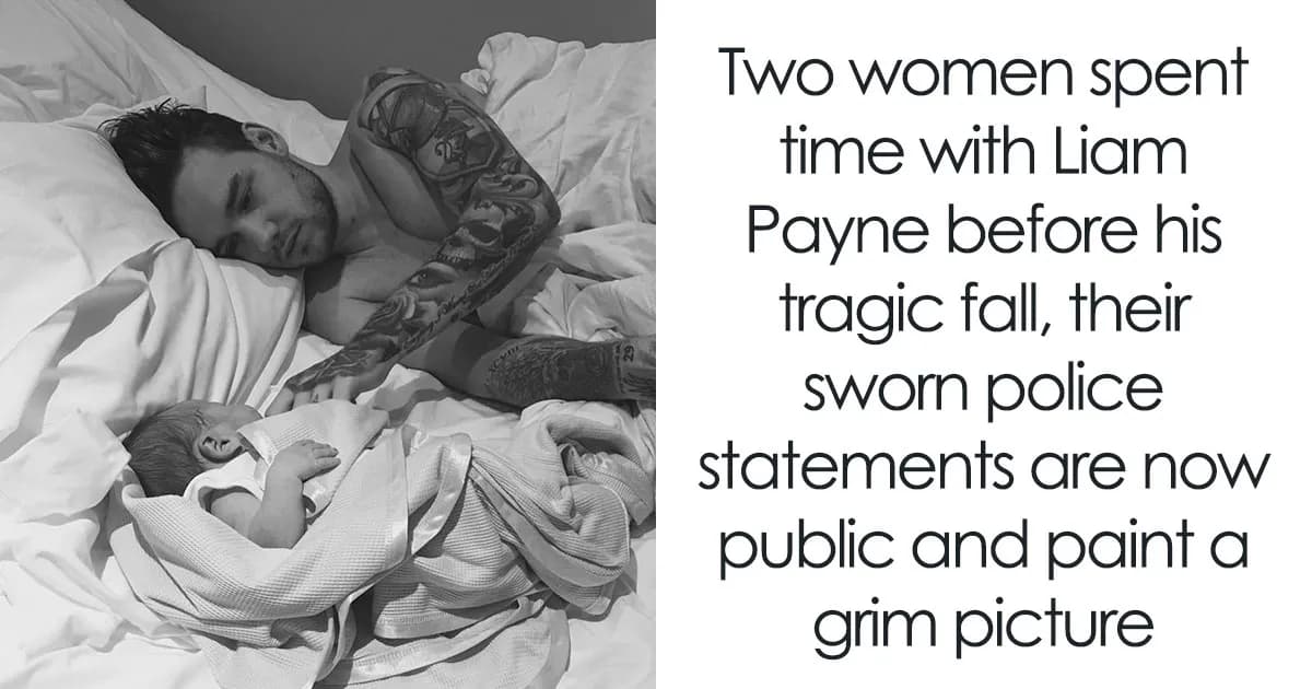 Liam Payne’s Final Hours Revealed In Sworn Police Statements From Women Who Were With Him That Day