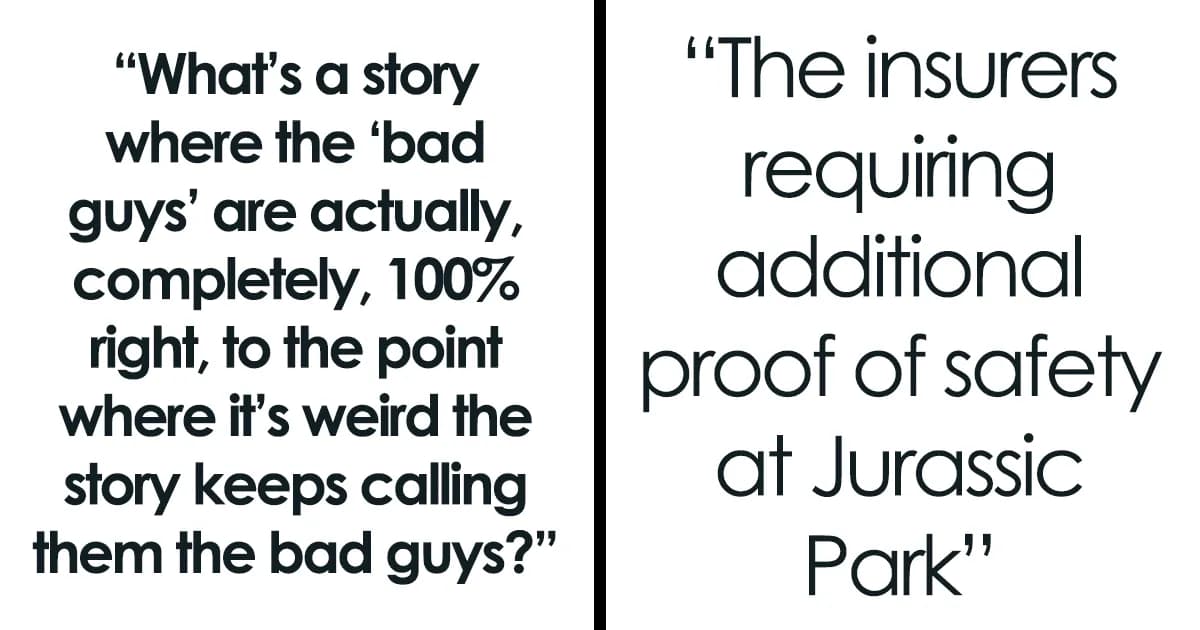 39 Stories Where The “Bad Guys” Turned Out To Be Completely Right
