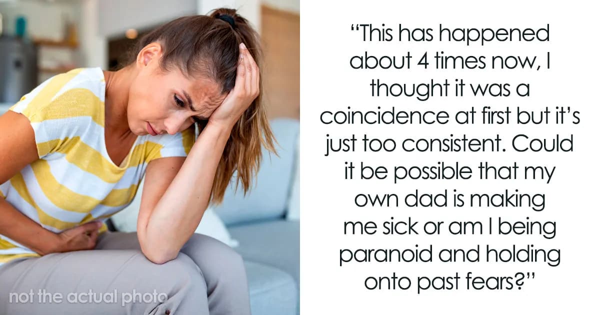 Woman Gets Mysteriously Sick At Dadās House, Starts Suspecting He Is Tampering With Her Dessert