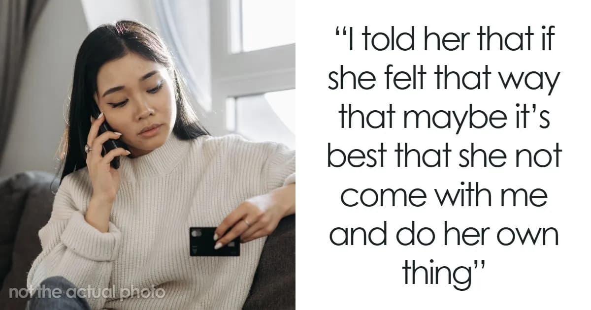 Friend Offers Woman A Cheap Trip, Decides To Cancel After She Immediately Starts Planning To Break Rules