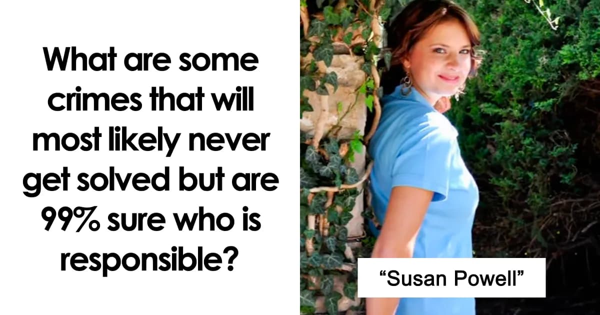 Unsolved Crimes Where People Are Fairly Certain Who Did It