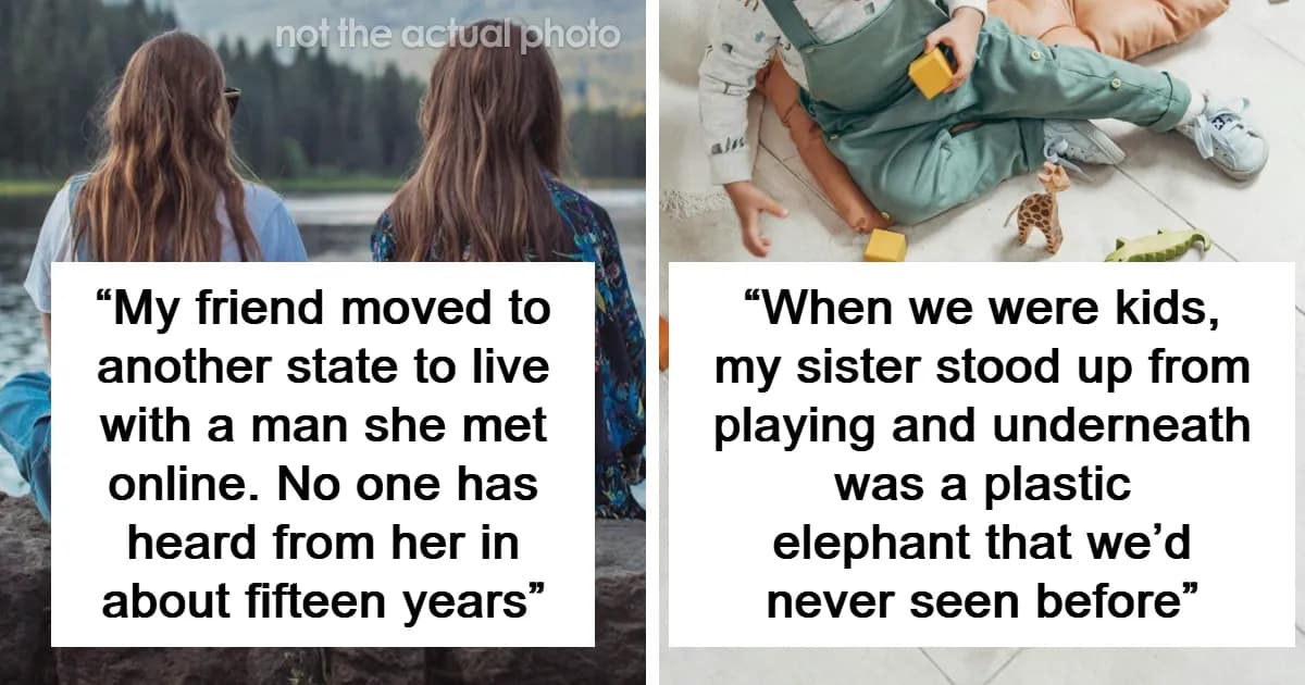 Disappearances, Coincidences, And Mysteries Shared By People Who Experienced Them